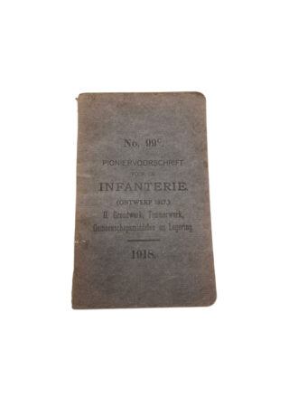 Voorschrift 99c  pioniervoorschrift voor de infanterie 1918